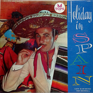 Lew Raymond Orchestra* : Holiday In Spain (LP)