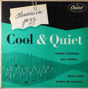 Lennie Tristano, Bill Harris, Miles Davis, Buddy DeFranco : Cool And Quiet (10", Comp, Mono)