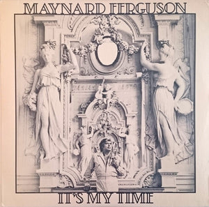 Maynard Ferguson : It's My Time (LP, Album)