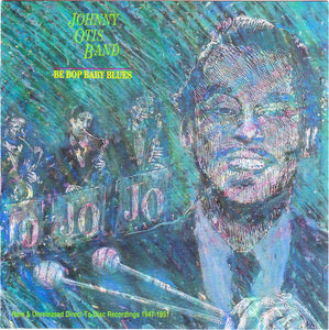 Johnny Otis Band : Be Bop Baby Blues (CD, Comp)