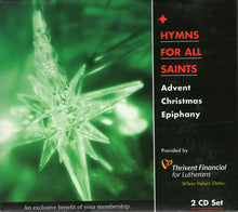 Laden Sie das Bild in den Galerie-Viewer, Unknown Artist : Hymns For All Saints - Advent Christmas Epiphany (2xCD, Dig)
