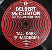 Charger l&#39;image dans la galerie, Delbert McClinton &amp; Self-Made Men + Dana Robbins : Tall, Dark, &amp; Handsome (LP, Album, 180)

