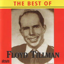 Laden Sie das Bild in den Galerie-Viewer, Floyd Tillman : The Best Of Floyd Tillman (CD, Comp)
