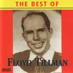 Floyd Tillman : The Best Of Floyd Tillman (CD, Comp)