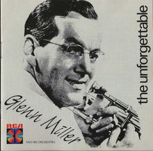 Laden Sie das Bild in den Galerie-Viewer, Glenn Miller And His Orchestra : The Unforgettable Glenn Miller (CD, Comp, RE)
