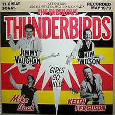 The Fabulous Thunderbirds : Girls Go Wild (LP, Album, RE, Pit)