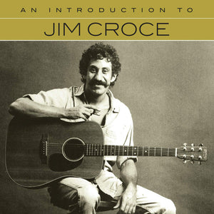 Jim Croce : An Introduction To Jim Croce (CD, Comp)
