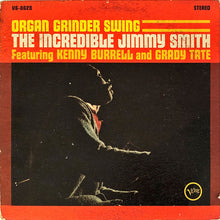 Load image into Gallery viewer, The Incredible Jimmy Smith* Featuring Kenny Burrell And Grady Tate : Organ Grinder Swing (LP, Album, MGM)
