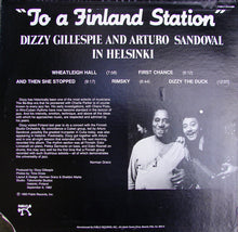 Load image into Gallery viewer, Dizzy Gillespie &amp; Arturo Sandoval : To A Finland Station (LP, Album)
