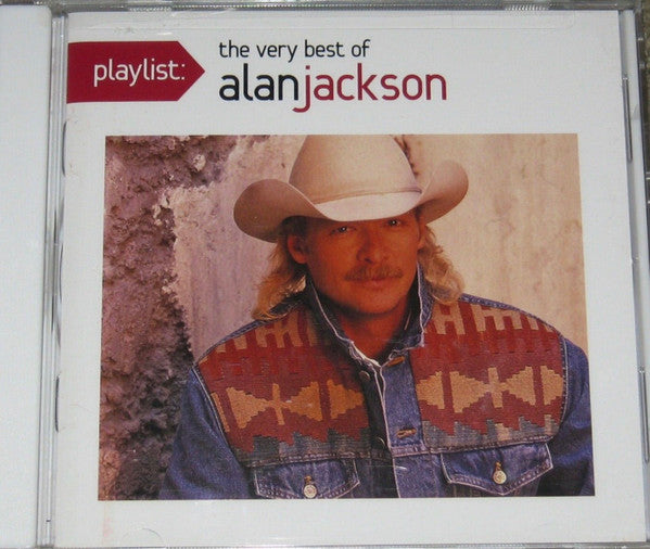 Alan Jackson (2) : Playlist: The Very Best Of Alan Jackson (CD, Comp)