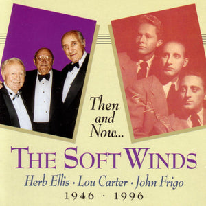 The Soft Winds (2) : Then and Now... (2xCD, Album)