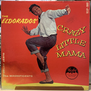 The El Dorados Guest Artist: The Magnificents (3) : Crazy Little Mama (LP, Album, Mono, RE)