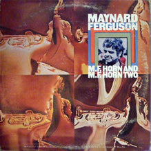 Charger l&#39;image dans la galerie, Maynard Ferguson : M.F. Horn And M.F. Horn Two (2xLP, Comp)
