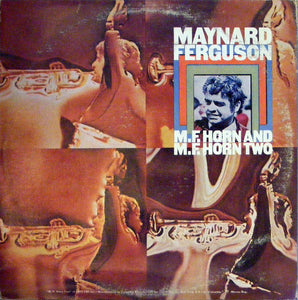 Maynard Ferguson : M.F. Horn And M.F. Horn Two (2xLP, Comp)