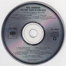 Load image into Gallery viewer, Neil Diamond : The Best Years Of Our Lives (CD, Album)
