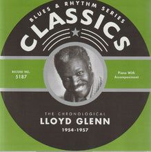 Charger l&#39;image dans la galerie, Lloyd Glenn : The Chronological Lloyd Glenn 1954-1957 (CD, Comp)
