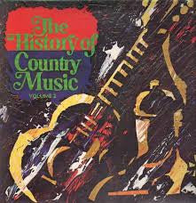 Various : The History Of Country Music - Volume 2 (2xLP, Comp)