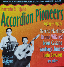 Laden Sie das Bild in den Galerie-Viewer, Various : Texas Mexican Border Music - Vol. III: Norteno &amp; Tejano Accordion Pioneers 1929-1939 (CD, Comp)
