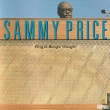 Load image into Gallery viewer, Sammy Price : King Of Boogie Woogie (CD)
