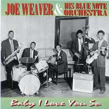 Load image into Gallery viewer, Joe Weaver &amp; His Blue Note Orchestra* :  Baby I Love You So (CD, Comp)
