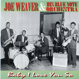 Joe Weaver & His Blue Note Orchestra* :  Baby I Love You So (CD, Comp)