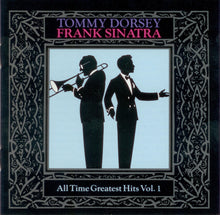 Load image into Gallery viewer, Tommy Dorsey, Frank Sinatra : All Time Greatest Hits Vol. 1 (CD, Comp, RM)

