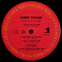 Load image into Gallery viewer, James Taylor (2) : That&#39;s Why I&#39;m Here (LP, Album, Pit)
