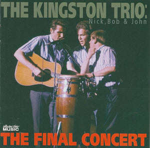 Kingston Trio : The Final Concert (CD, Album, Comp)