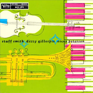 Stuff Smith + Dizzy Gillespie + Oscar Peterson : Stuff Smith + Dizzy Gillespie + Oscar Peterson (2xCD, Comp)