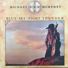 Laden Sie das Bild in den Galerie-Viewer, Michael Murphey* : Blue Sky · Night Thunder (LP, Album, RE, Pit)
