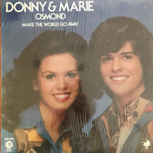 Laden Sie das Bild in den Galerie-Viewer, Donny &amp; Marie Osmond : Make The World Go Away (LP, Album, Ter)
