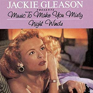 Jackie Gleason : Music To Make You Misty & Night Winds (CD, Comp)