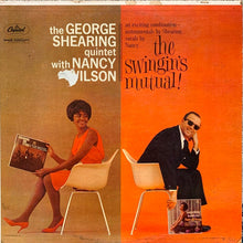 Laden Sie das Bild in den Galerie-Viewer, The George Shearing Quintet With Nancy Wilson : The Swingin&#39;s Mutual (LP, Album, Mono, RE, Los)
