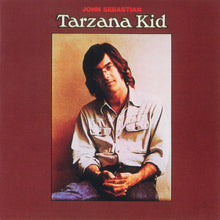 Load image into Gallery viewer, John Sebastian : Tarzana Kid (LP, Album, Pit)
