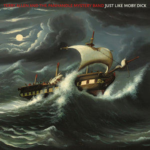 Terry Allen & The Panhandle Mystery Band : Just Like Moby Dick (LP + LP, S/Sided, Etch + Album)