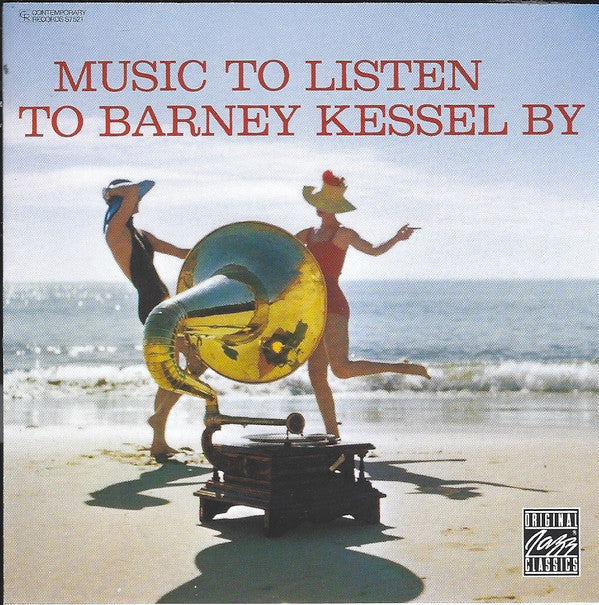 Barney Kessel : Music To Listen To Barney Kessel By (CD, Album, RE, RM)