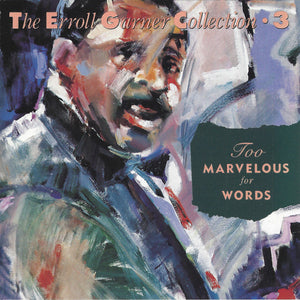 Erroll Garner : Too Marvelous For Words (CD, Album)