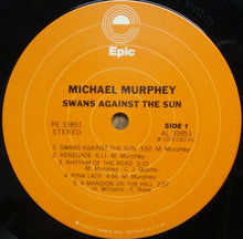 Laden Sie das Bild in den Galerie-Viewer, Michael Murphey* : Swans Against The Sun (LP, Album, Pit)
