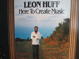 Leon Huff : Here To Create Music (LP, Album, Promo)