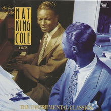 Laden Sie das Bild in den Galerie-Viewer, The Nat King Cole Trio : The Best Of The Nat King Cole Trio - The Instrumental Classics (CD, Comp)
