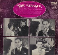 Load image into Gallery viewer, Max Steiner - Charles Gerhardt, National Philharmonic Orchestra : Now, Voyager - The Classic Film Scores Of Max Steiner (LP, Album)
