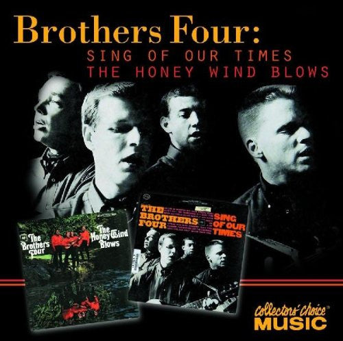 The Brothers Four : Sing Of Our Times / The Honey Wind Blows (CD, Comp, RE)