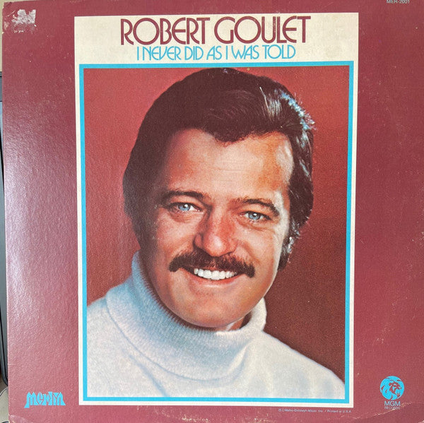 Robert Goulet : I Never Did As I Was Told (LP, Club)
