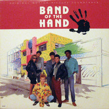 Load image into Gallery viewer, Various : Band Of The Hand (Original Motion Picture  Soundtrack) (LP, Album)
