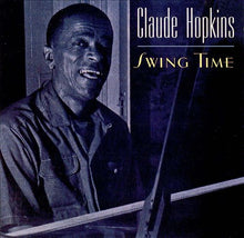 Load image into Gallery viewer, Claude Hopkins : Swing Time (CD, Album, Comp, RE, RM)
