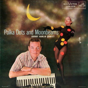 The Johnny Hamlin Quintet* : Polka Dots And Moonbeams (LP, Mono)