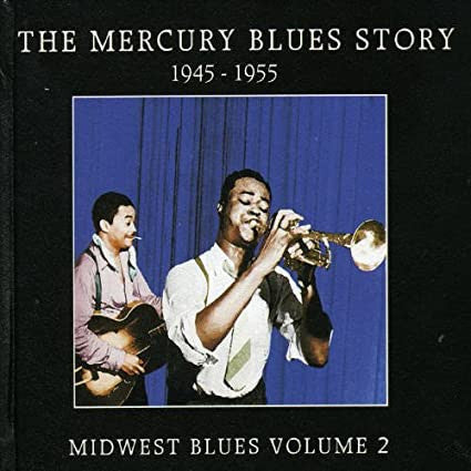 Various : The Mercury Blues Story 1945-1955 Midwest Blues Volume 2 (CD, Comp, Mono, Thi)