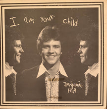 Load image into Gallery viewer, Benjamin Hitt : I Am Your Child  (LP, Album)
