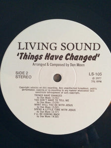 Living Sound : "Things Have Changed" (LP)