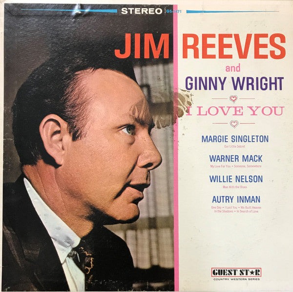 Jim Reeves And Ginny Wright, Margie Singleton, Warner Mack, Willie Nelson, Autry Inman : I Love You (LP, Comp)